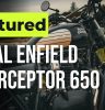 Ride Like Royalty In The 2024 Royal Enfield Interceptor 650 – Feature