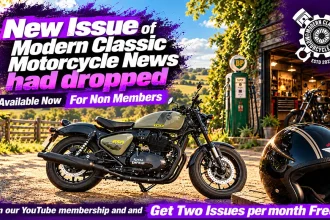 Modern Classic Motorcycle News Issue 76 | Available Now For Non-Members